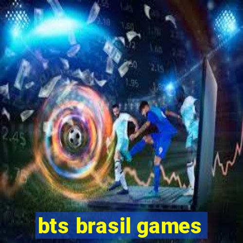 bts brasil games